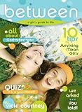 BeTween: A Preteen Girls Guide to Life