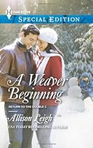 A Weaver Beginning (Harlequin Special Edition\Return to the Double C) A Weaver Beginning (Harlequin Special Edition\Return to the Double C)