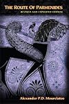 The Route of Parmenides: A Study of Word, Image, and Argument in the Fragments