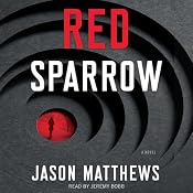 Red Sparrow: A Novel | [Jason Matthews]