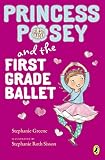 Princess Posey and the First Grade Ballet (Princess Posey, First Grader)
