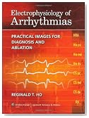 Electrophysiology of Arrhythmias: Practical Images for Diagnosis and Ablation