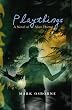 Playthings: A Novel of Alien Horror