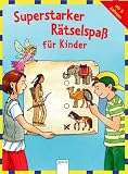 Superstarker R&auml;tselspa&szlig; f&uuml;r Kinder: Sonderband - 