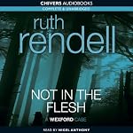 Not in the Flesh | Ruth Rendell