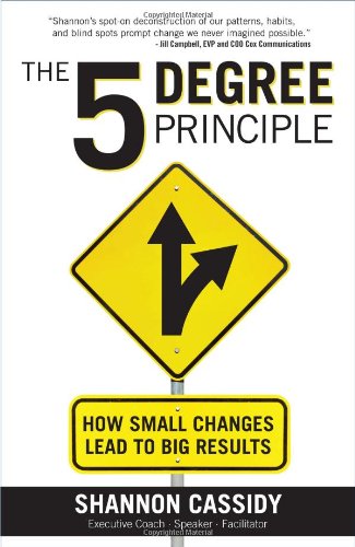 the 5 degree principle how small changes lead to big results
