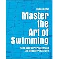 Master the Art of Swimming (Raise Your Performance With the Alexander Technique) (Paperback)