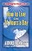 How to Live on 24 Hours a Day: With the Human Machine (Dover Empower Your Life)
