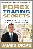 Forex Trading Secrets: Trading Strategies for the Forex Market Forex Trading Secrets: Trading Strategies for the Forex Market