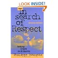 In Search of Respect: Selling Crack in El Barrio (Structural Analysis in the Social Sciences)