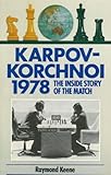 Karpov-Korchnoi 1978 : the inside story of the match