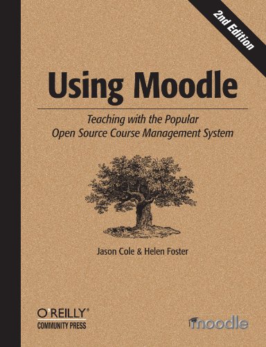 Using Moodle: Teaching with the Popular Open Source Course Management System