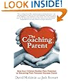 The Coaching Parent: Help Your Children Realise Their Potential by Becoming Their Personal Success Coach