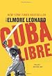 Cuba Libre: A Novel [Paperback]