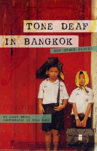 Tone Deaf in Bangkok ( And Other Places)