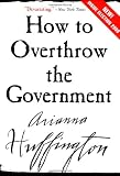 How to Overthrow the Government