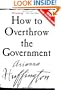 How to Overthrow the Government