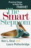 Smart Stepmom, The: Practical Steps to Help You Thrive