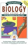 Buy : Janice VanCleaves Biology For Every Kid: 101 Easy Experiments That Really Work (Science for Every Kid Series)
