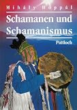 Schamanen und Schamanismus - Mih&aacute;ly Hopp&aacute;l
