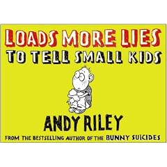 Loads More Lies to Tell Small Kids