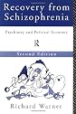 Recovery from Schizophrenia: Psychiatry and Political Economy