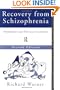 Recovery from Schizophrenia: Psychiatry and Political Economy