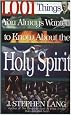 1,001 Things You Always Wanted to Know About the Holy Spirit