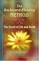 The Backward-Flowing Method: The Secret of Life and Death