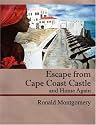 Escape from Cape Coast Castle and Home Again