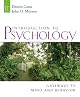 Introduction to Psychology : Gateways to Mind and Behavior (with Gateways to Psychology: Visual Guides and Technology Tools and InfoTrac)