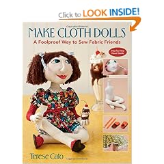 Make Cloth Dolls: A Foolproof Way to Sew Fabric Friends