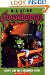 Goosebumps: How I Got My Shrunken Head