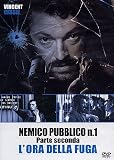 Nemico pubblico n. 1 - L`ora della fuga