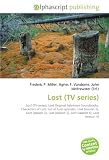  : Lost (TV series): Lost (TV series), Lost Original Television Soundtracks, Characters of Lost, List of Lost episodes, Lost (season 1), Lost (season 2), Lost (season 3), Lost (season 4), Lost (season 5)