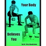 Your Body Believes You (Touch Me ... Please)