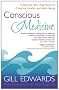 Conscious Medicine: A radical new approach to creating health and well-being