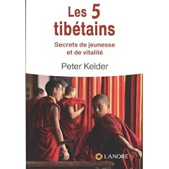 Les 5 tib�tains : Secrets de jeunesse et de vitalit�