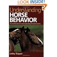 Understanding Horse Behavior: An Innovative Approach to Equine Psychology and Successful Training by Lesley Skipper