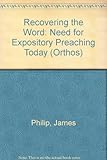 Recovering the Word : the need for expository preaching today