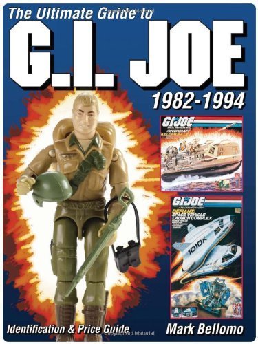 Ultimate Guide to G.I. Joe 1982-1994 Paperback - May 6, 2005