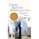 Das Spiel des Engels. Romanvon "Carlos Ruiz Zaf�n"