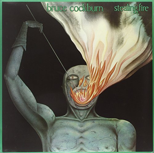 Album Art for Stealing Fire by Bruce Cockburn
