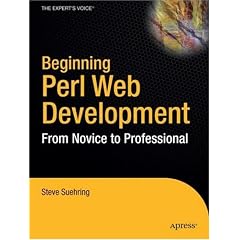 Beginning Perl Web Development: From Novice to Professional (Beginning: From Novice to Professional)