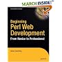 Beginning Perl Web Development: From Novice to Professional (Beginning: From Novice to Professional)