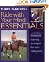 Ride with Your Mind Essentials: Innovative Learning Strategies for Basic Riding Skills