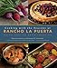 Cooking with the Seasons at Rancho La Puerta: Recipes from the World-Famous Spa Image