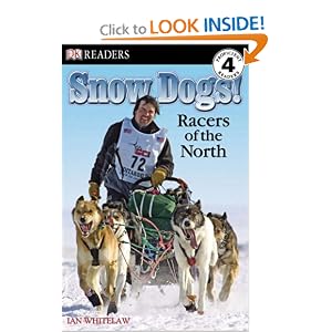 Snow Dogs! Racers of the North (DK READERS) by Ian Whitelaw