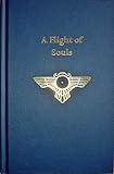 A flight of souls : invocations & songs