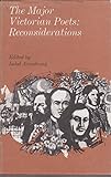 The major Victorian poets : reconsiderations